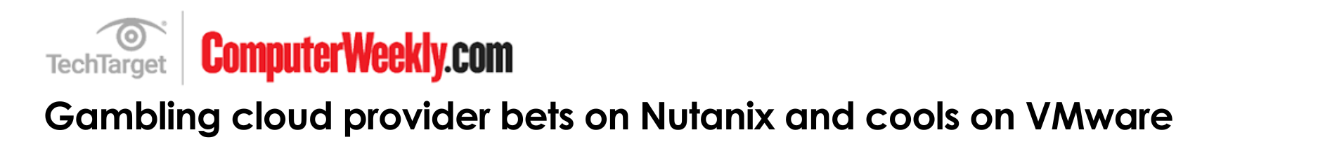 Gambling cloud provider bets on Nutanix and cools on VMware